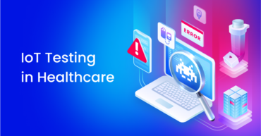 IoT Testing in Healthcare